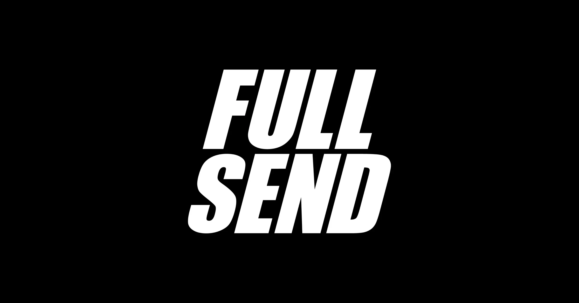 FULL SEND